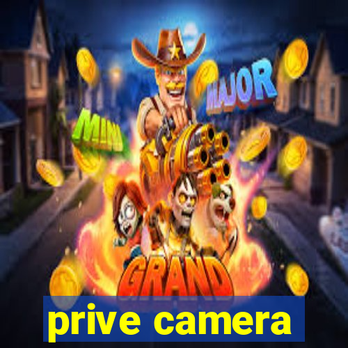 prive camera